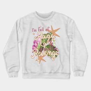 Revenge is a dish best served toxic Crewneck Sweatshirt